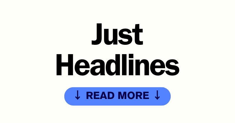 Just the Headlines