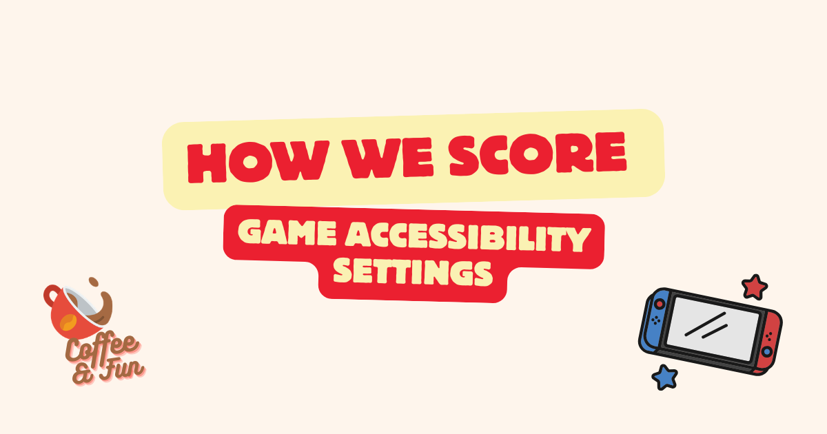 How We Score Game Accessibility Settings