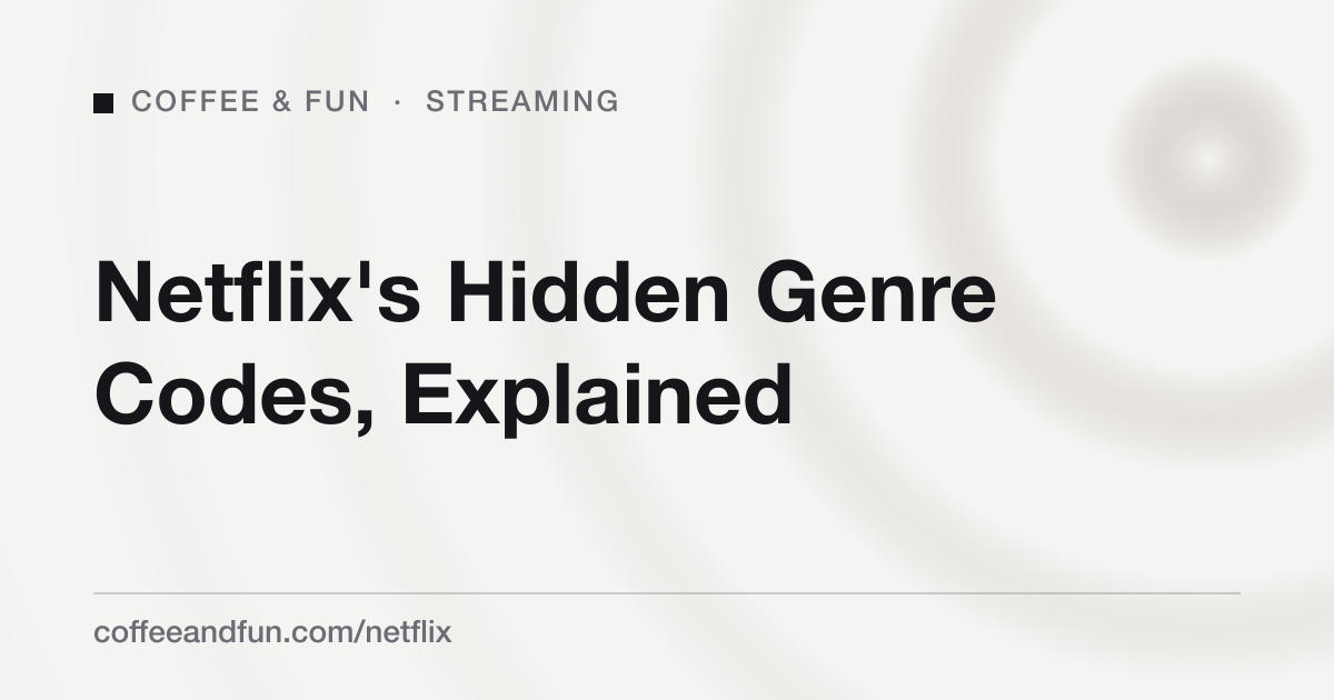 Netflix's Hidden Genre Codes, Explained — Why "British Horror From the 1960s" Is a Real Category
