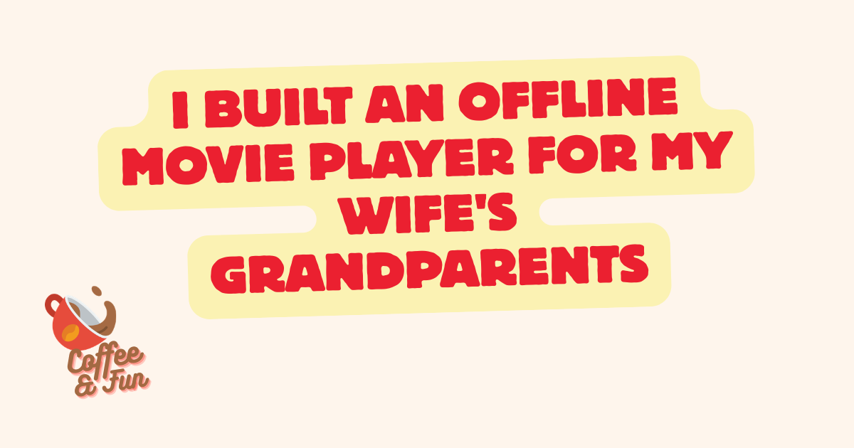 Offline Movie Player for Elderly Parents
